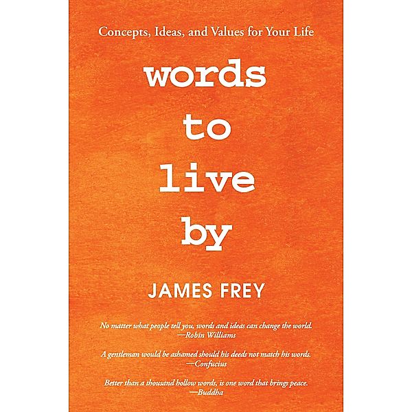 Words to Live By, James Frey