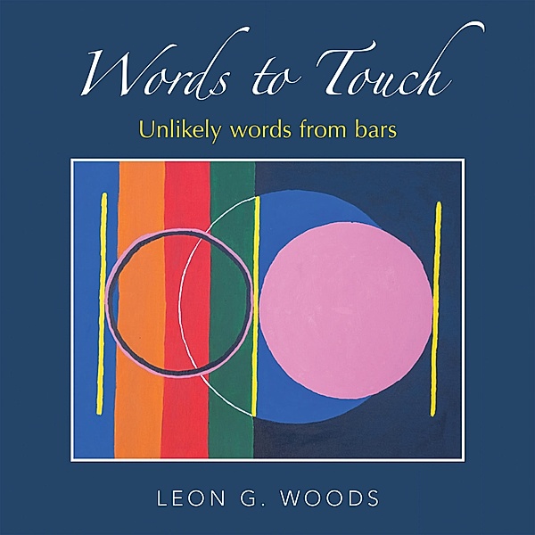 Words to Touch, Leon G. Woods