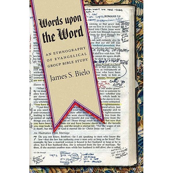 Words upon the Word, James S. Bielo