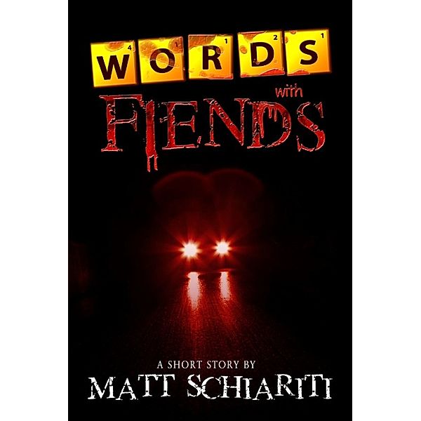 Words With Fiends: A Short Story, Matt Schiariti