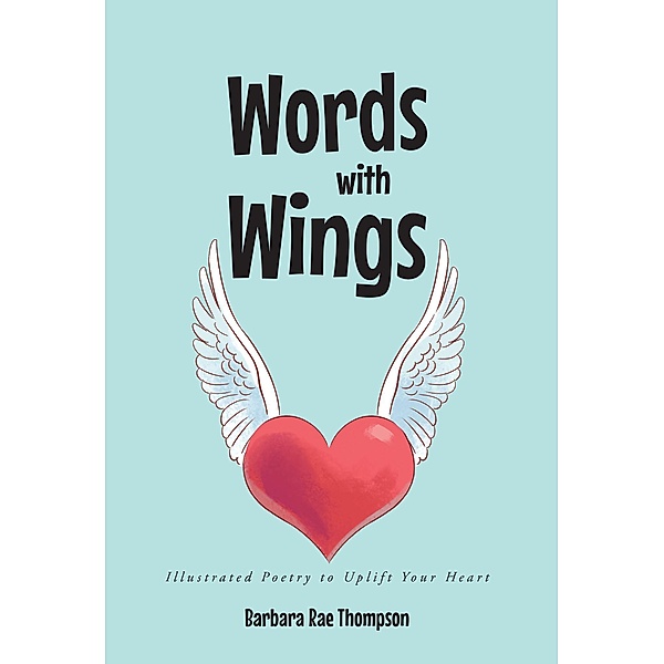 Words with Wings, Barbara Rae Thompson