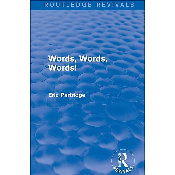 Words, Words Words!, Eric Partridge