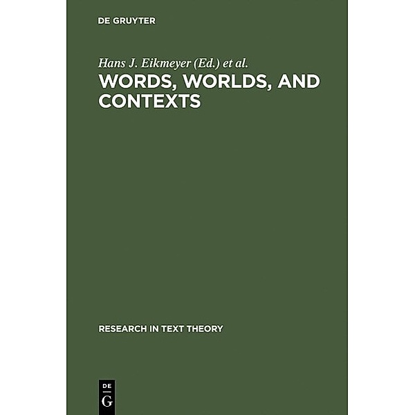 Words, Worlds, and Contexts / Research in Text Theory Bd.6