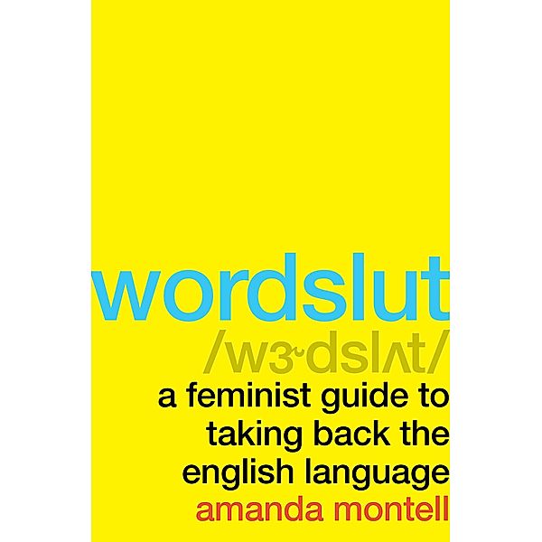 Wordslut, Amanda Montell