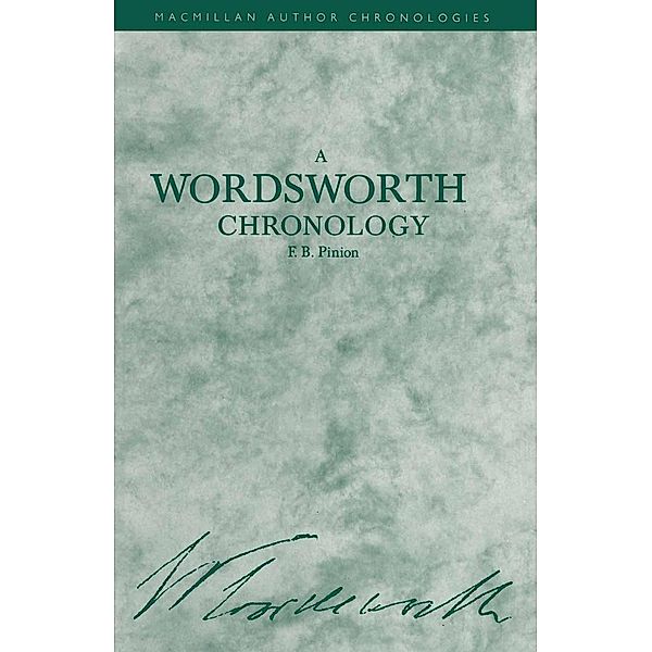 Wordsworth Chronology / Author Chronologies Series, F. B. Pinion