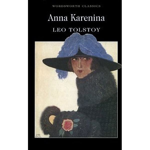 Wordsworth Classics: Anna Karenina, Leo Tolstoy