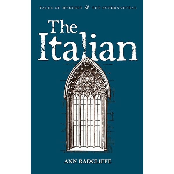 Wordsworth Editions: The Italian, Ann Radcliffe
