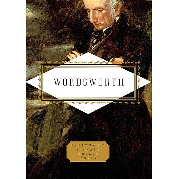 Wordsworth: Poems / Everyman's Library Pocket Poets Series, William Wordsworth