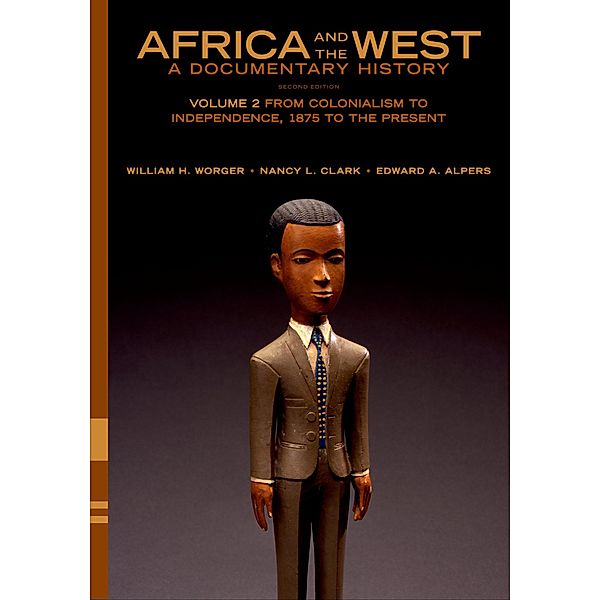 Worger, W: Africa and the West: A Documentary History, Edward A. Alpers, Nancy L. Clark, William H. Worger