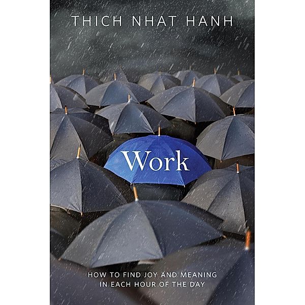 Work, Thich Nhat Hanh