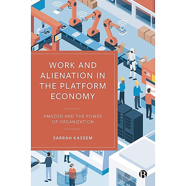Work and Alienation in the Platform Economy, Sarrah Kassem