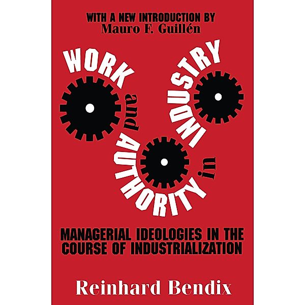 Work and Authority in Industry, Richard Bendix