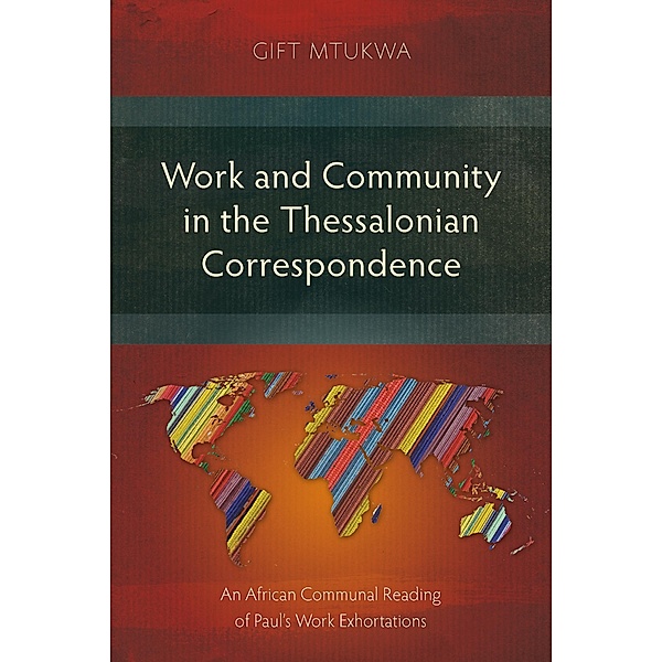 Work and Community in the Thessalonian Correspondence, Gift Mtukwa