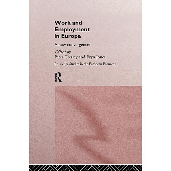 Work and Employment in Europe / Routledge Studies in the European Economy