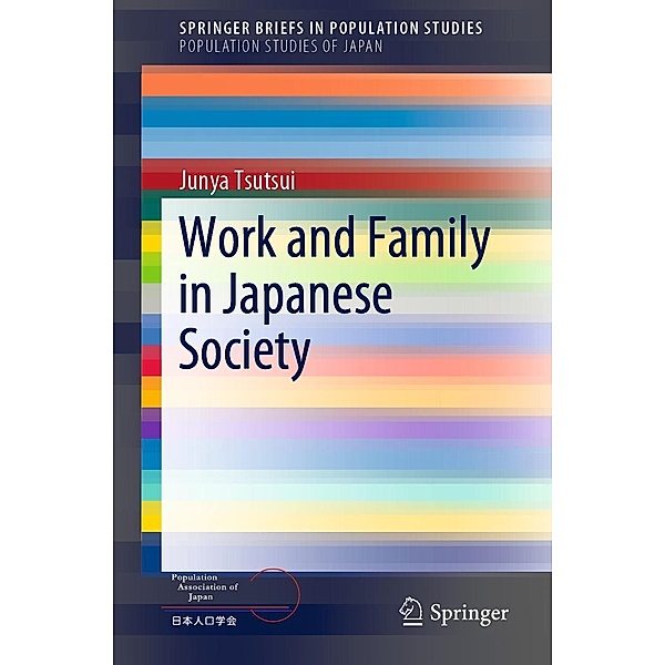 Work and Family in Japanese Society / SpringerBriefs in Population Studies, Junya Tsutsui