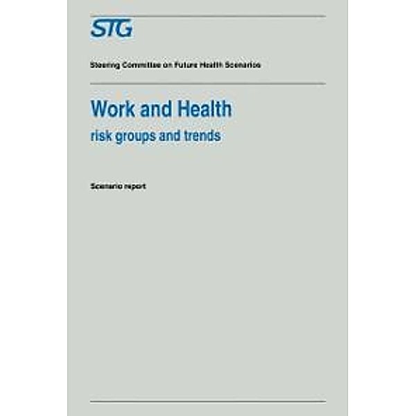 Work and Health / Future Health Scenarios, Scenario Committee on Work and Health