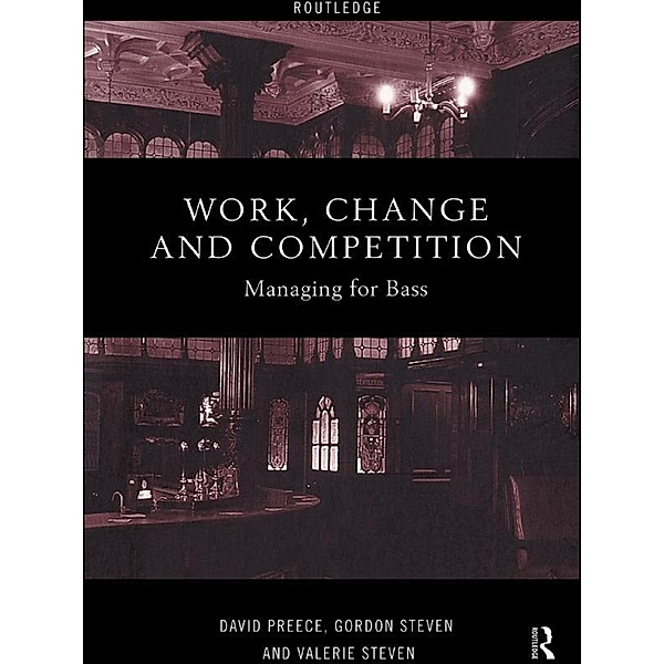 Work, Change and Competition, David Preece, Gordon Steven, Valerie Steven