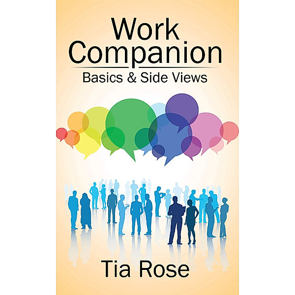 Work Companion, Tia Rose