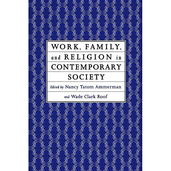 Work, Family and Religion in Contemporary Society