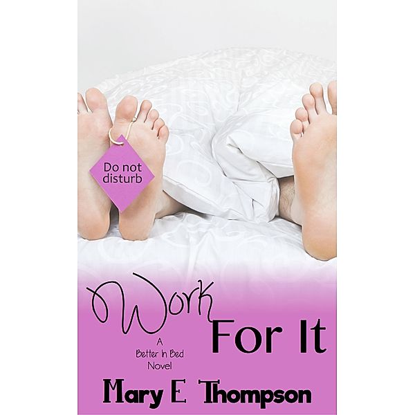 Work For It / Mary E Thompson, Mary E Thompson