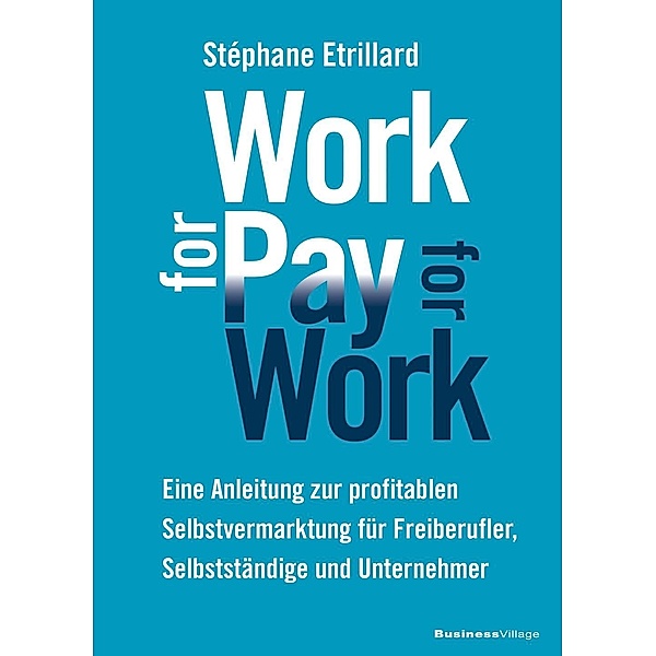 WORK FOR PAY - PAY FOR WORK, Stéphane Etrillard
