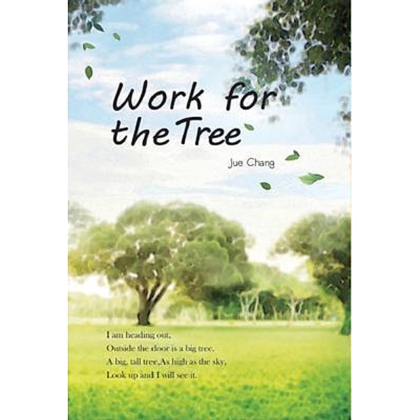 Work For The Tree, Jue Chang, ¿¿