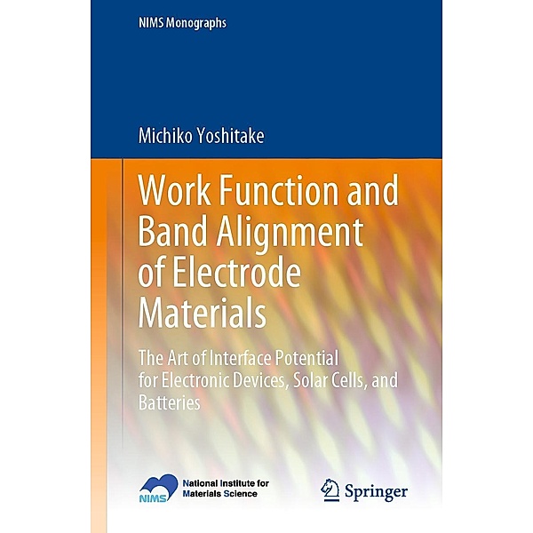 Work Function and Band Alignment of Electrode Materials / NIMS Monographs, Michiko Yoshitake