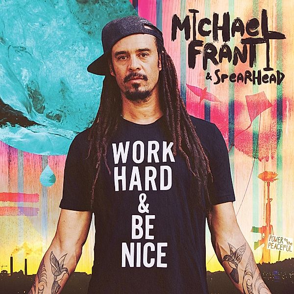 Work Hard And Be Nice, Michael Franti & Spearhead