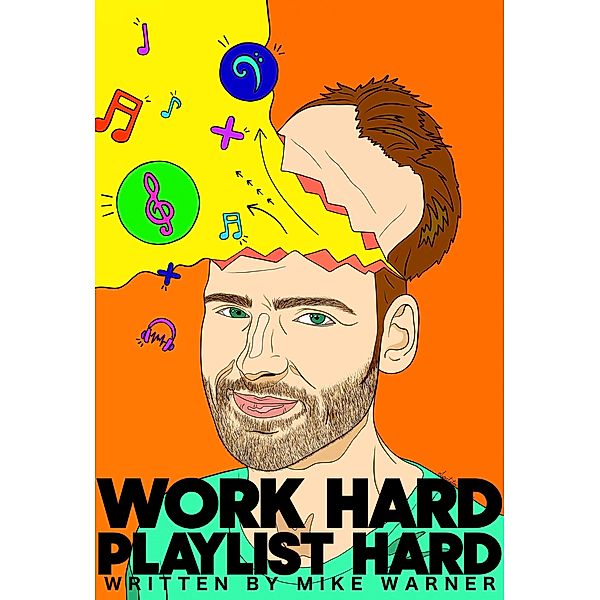 Work Hard Playlist Hard / Tablo Publishing, Mike Warner