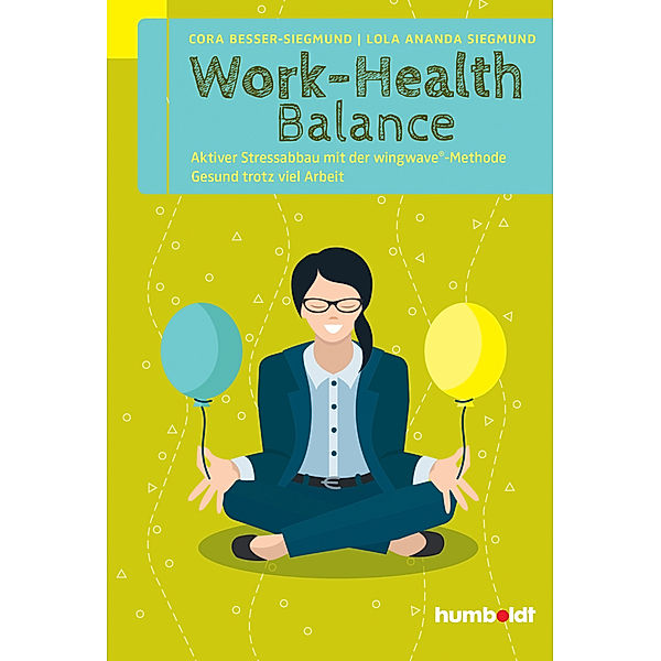 Work-Health Balance, Cora Besser-Siegmund, Lola Ananda Siegmund