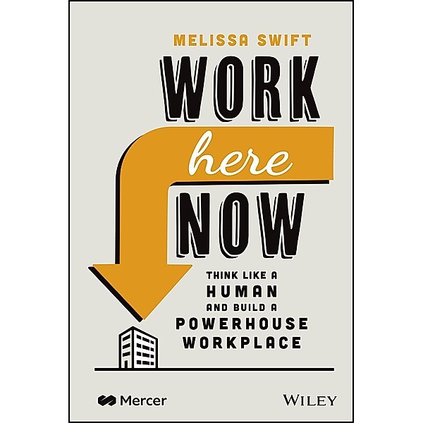 Work Here Now, Melissa Swift