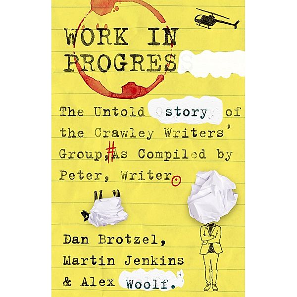 Work in Progress, Dan Brotzel, Martin Jenkins, Alex Woolf