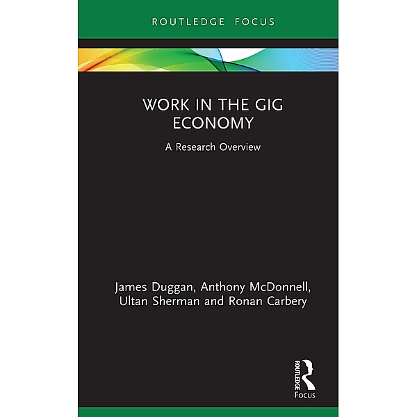 Work in the Gig Economy, James Duggan, Anthony Mcdonnell, Ultan Sherman, Ronan Carbery