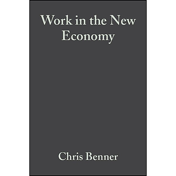 Work in the New Economy, Chris Benner