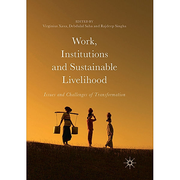 Work, Institutions and Sustainable Livelihood