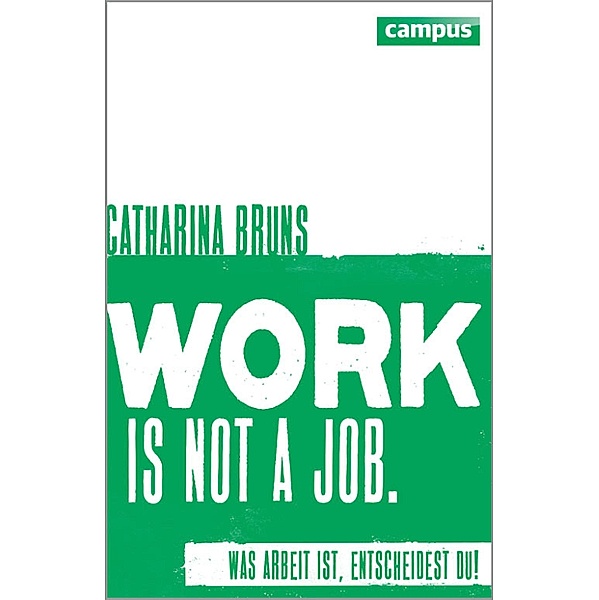 work is not a job (pinke Ausgabe), Catharina Bruns