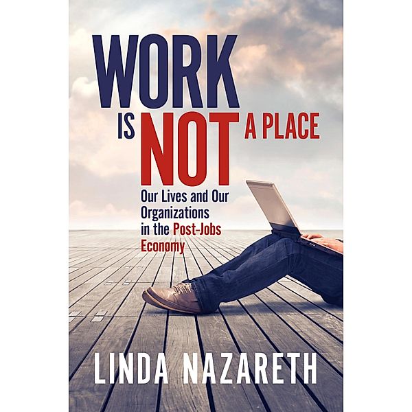 Work Is Not a Place, Linda Nazareth
