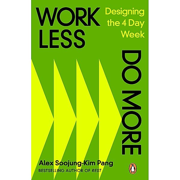 Work Less, Do More, Alex Soojung-Kim Pang