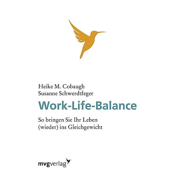 Work-Life-Balance, Heike M. Cobaugh, Susanne Schwerdtfeger