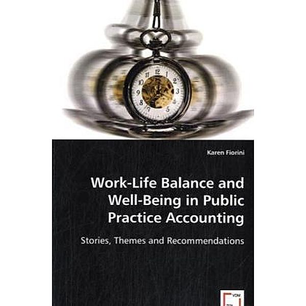Work-Life Balance and Well-Being in Public Practice Accounting, Karen Fiorini