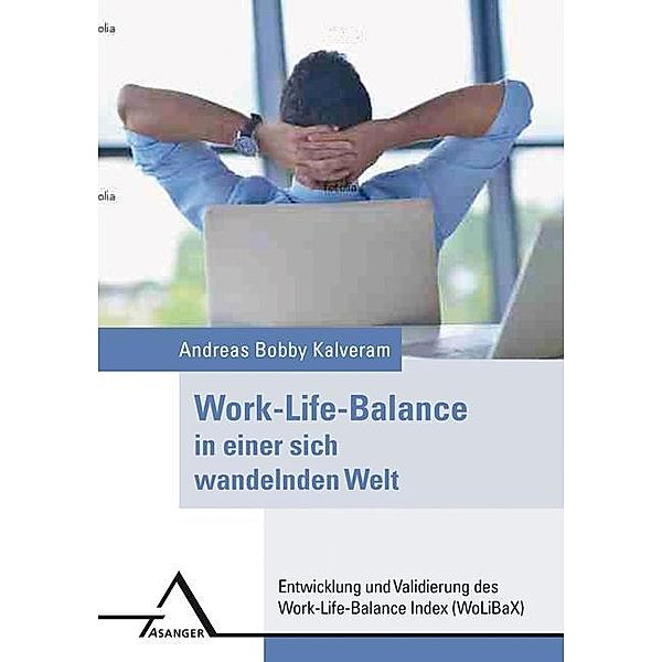 Work-Life-Balance in einer sich wandelnden Welt, Andreas Bobby Kalveram