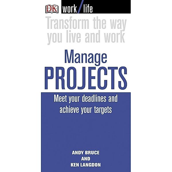 Work/Life: Manage Projects / WorkLife, Andy Bruce, Ken Langdon