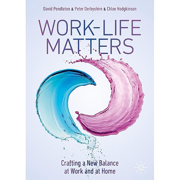 Work-Life Matters / Progress in Mathematics, David Pendleton, Peter Derbyshire, Chloe Hodgkinson