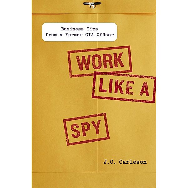 Work Like a Spy, J. C. Carleson