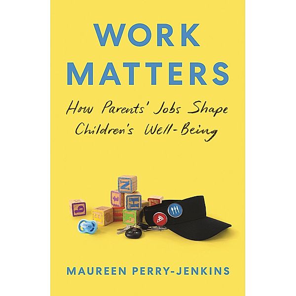 Work Matters, Maureen Perry-Jenkins