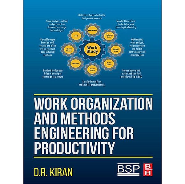 Work Organization and Methods Engineering for Productivity, D. R. Kiran