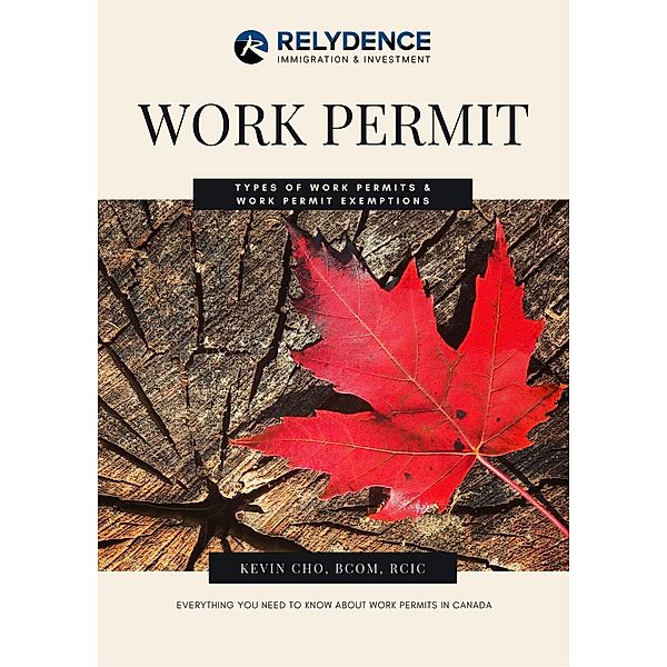 Work Permit: Types of Work Permits & Work Permit Exemptions, Relydence Immigration & Investment
