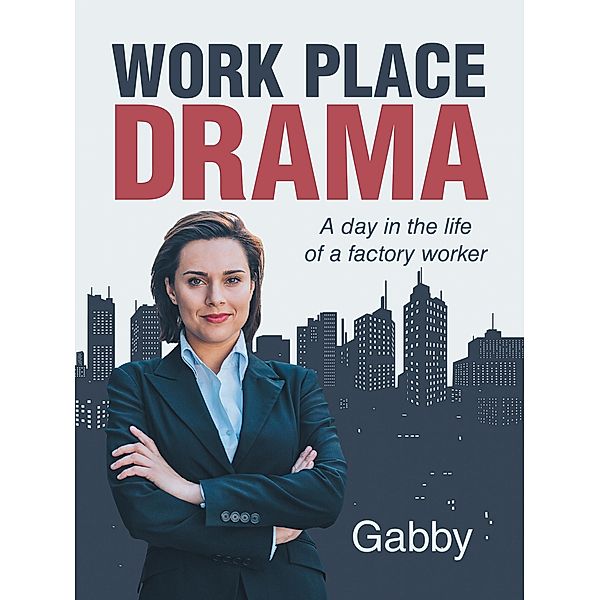 Work Place Drama, Gabby