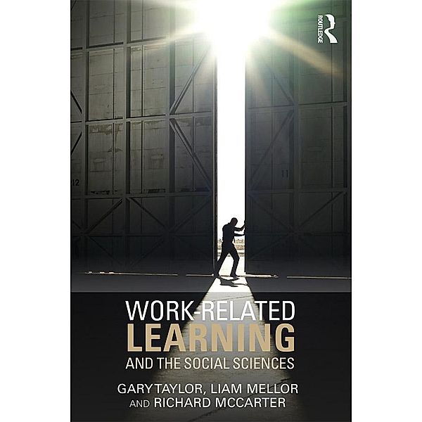 Work-Related Learning and the Social Sciences, Gary Taylor, Liam Mellor, Richard McCarter