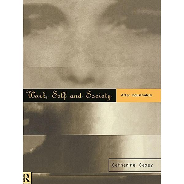 Work, Self and Society, Catherine Casey
